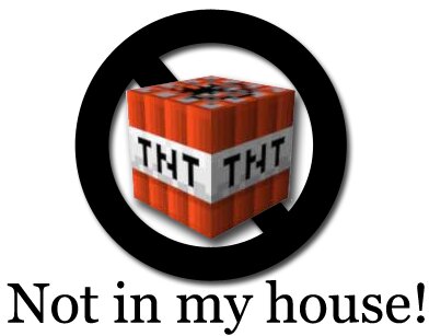 TNT   not in my house